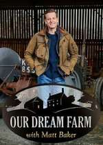 Our Dream Farm with Matt Baker vumoo