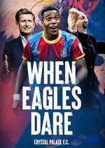 Watch When Eagles Dare: Crystal Palace F.C. Vumoo