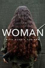 Watch WOMAN with Gloria Steinem Vumoo