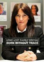 Watch Long Lost Family: Born Without Trace Vumoo