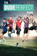 Watch The Dude Perfect Show Vumoo