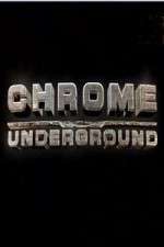 Watch Chrome Underground Vumoo