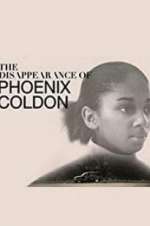 Watch The Disappearance of Phoenix Coldon Vumoo
