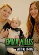 Watch Emma Willis: Special Births Vumoo