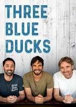 Watch Three Blue Ducks Vumoo