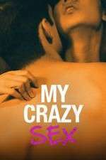 Watch My Crazy Sex Vumoo