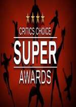 Watch The Critics' Choice Super Awards Vumoo