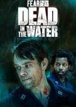 Watch Fear the Walking Dead: Dead in the Water Vumoo