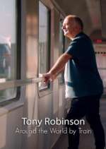 Watch Around the World by Train with Tony Robinson Vumoo