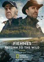 Watch Fiennes: Return to the Wild Vumoo