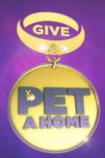 Watch Give a Pet a Home Vumoo
