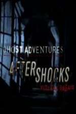 Watch Ghost Adventures Aftershocks Vumoo