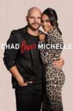 Watch Chad Loves Michelle Vumoo