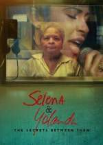 Watch Selena & Yolanda: The Secrets Between Them Vumoo