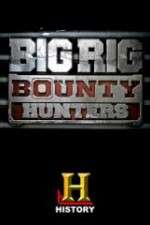 Watch Big Rig Bounty Hunters Vumoo