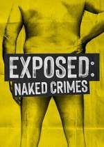 Watch Exposed: Naked Crimes Vumoo