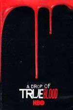 Watch A Drop of True Blood Vumoo
