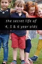 Watch The Secret Life of 4, 5 and 6 Year Olds Vumoo