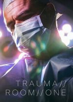 Watch Trauma Room One Vumoo