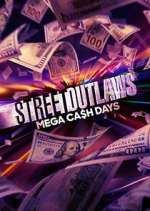 Watch Street Outlaws: Mega Cash Days Vumoo