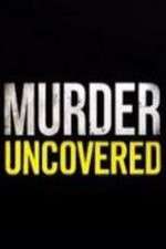 Watch Murder Uncovered Vumoo