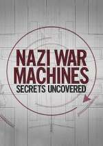Watch Nazi War Machines: Secrets Uncovered Vumoo