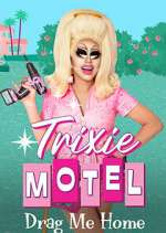 Watch Trixie Motel: Drag Me Home Vumoo