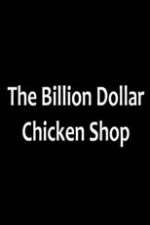 Watch Billion Dollar Chicken Shop Vumoo
