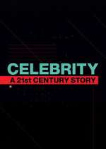 Watch Celebrity: A 21st-Century Story Vumoo