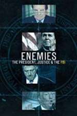 Watch Enemies: The President, Justice & The FBI Vumoo