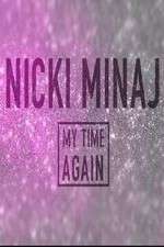 Watch Nicki Minaj: My Time Again Vumoo