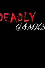Watch Deadly Games Vumoo
