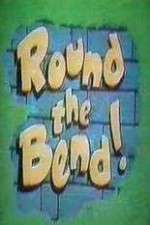 Watch Round the Bend Vumoo