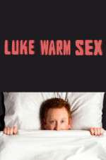 Watch Luke Warm Sex Vumoo