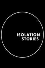 Watch Isolation Stories Vumoo