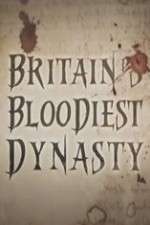 Watch Britain's Bloodiest Dynasty Vumoo