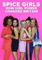 Watch Spice Girls: How Girl Power Changed Britain Vumoo