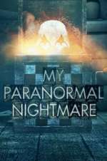 Watch My Paranormal Nightmare Vumoo