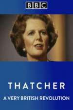 Watch Thatcher: A Very British Revolution Vumoo