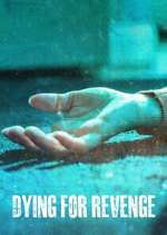 Watch Dying for Revenge Vumoo
