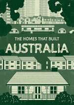 Watch The Homes That Built Australia Vumoo