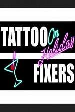 Watch Tattoo Fixers on Holiday Vumoo