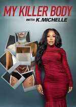 Watch My Killer Body with K. Michelle Vumoo