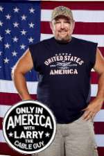 Watch Only in America with Larry the Cable Guy Vumoo