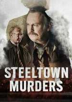 Watch Steeltown Murders Vumoo