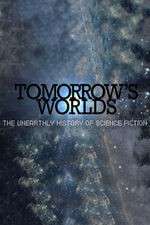 Watch Tomorrow's Worlds: The Unearthly History of Science Fiction Vumoo