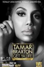 Watch Tamar Braxton: Get Ya Life! Vumoo