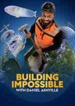 Watch Building Impossible with Daniel Ashville Vumoo