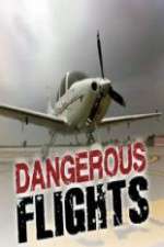 Watch Dangerous Flights Vumoo
