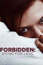 Watch Forbidden: Dying for Love Vumoo